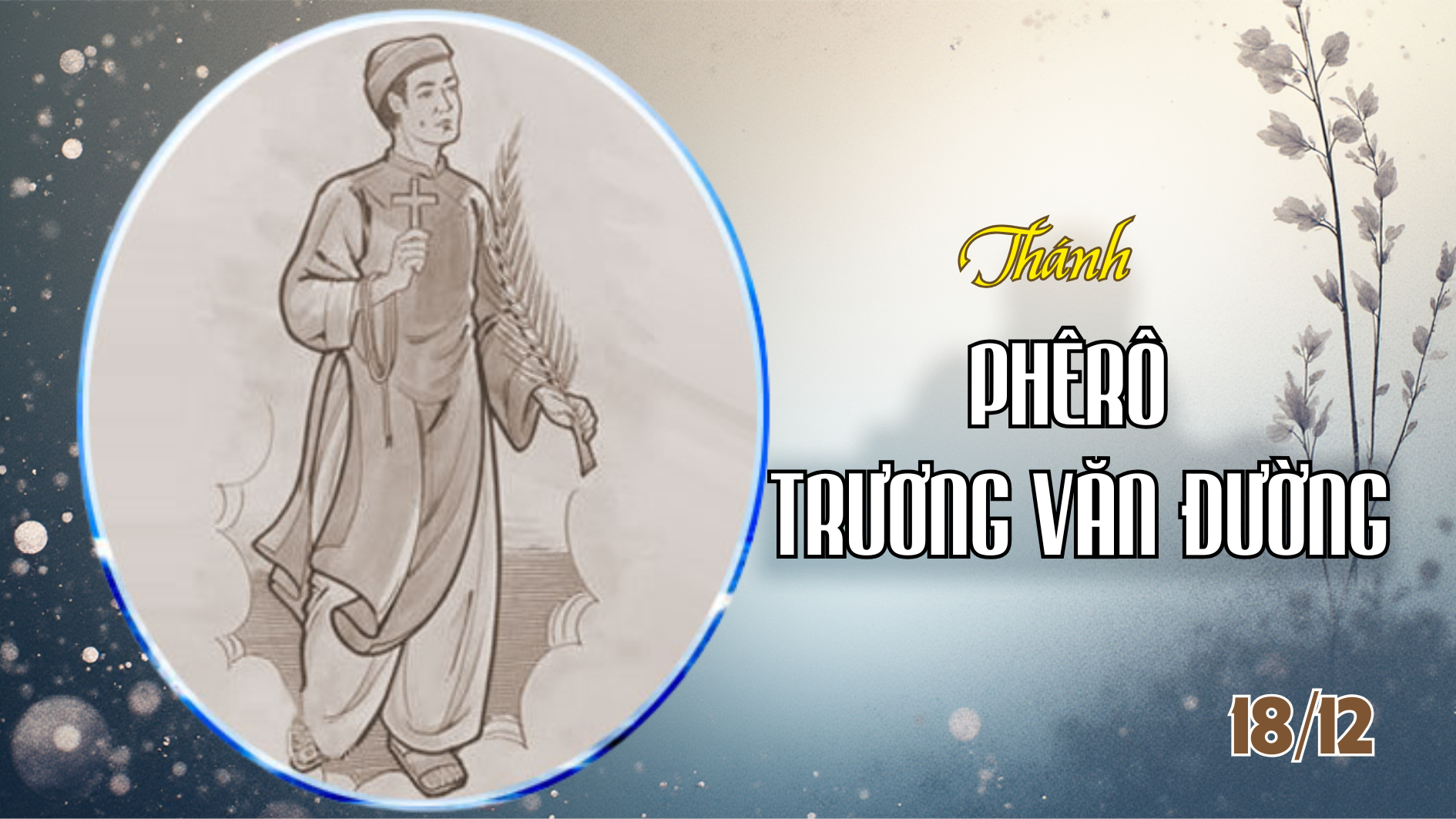 Ngày 18/12 - Thánh Phêrô Trương Văn Đường